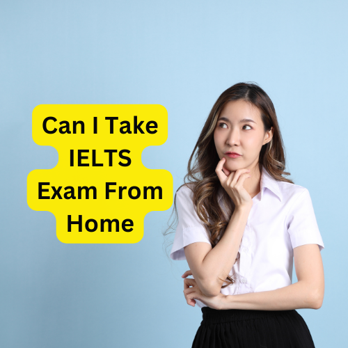 Can I Take IELTS Exam Online From Home