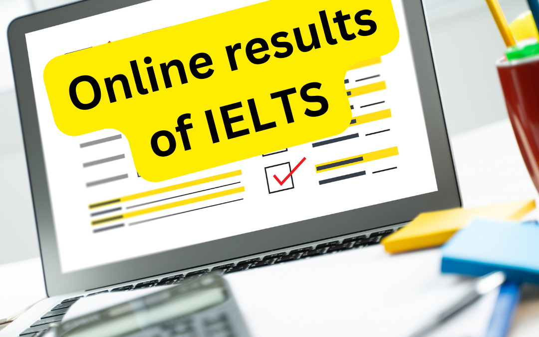 Online Results Of IELTS: All You Need To Know